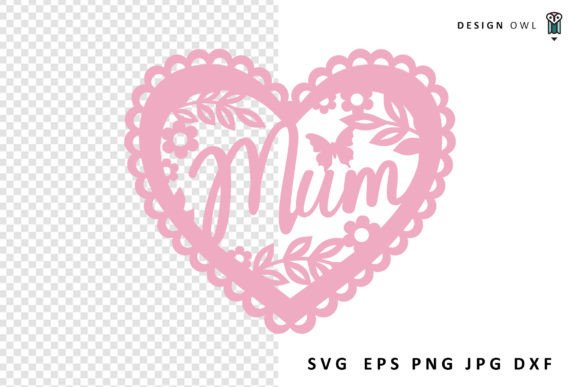 Floral Mum Lace Heart - SVG Cut File